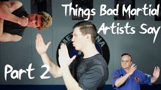 Things Bad Martial Artists Say: PART 2