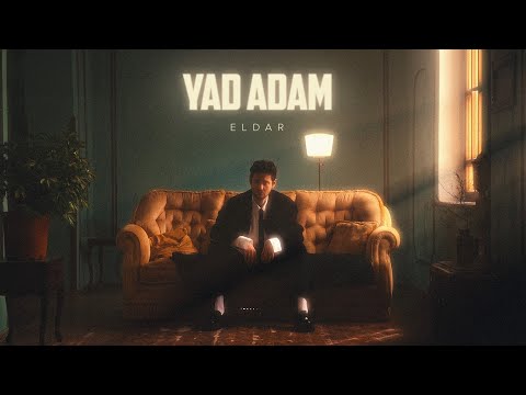 ELDAR — Yad Adam (Rəsmi Klip)
