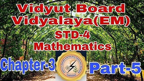 777.Std -4, Mathematics, Chapter-3, Part-5 |  Vidyut Board Vidyalaya | BHAGYESH THAKKAR