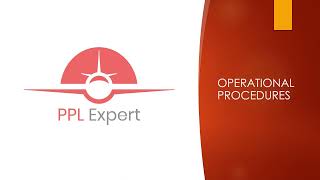 Operational Procedures   PPL Expert Online Ground School FREE Sample