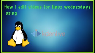 Linux wednesdays # 29 Kdenlive editing