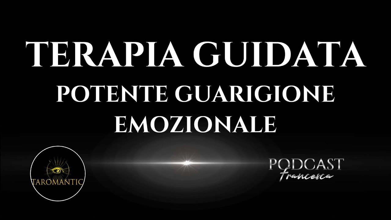 TERAPIA GUIDATA PER IL RILASCIO EMOZIONALE : SBLOCCO ISTANTANEO DI TUTTI I TRAUMI EMOTIVI !