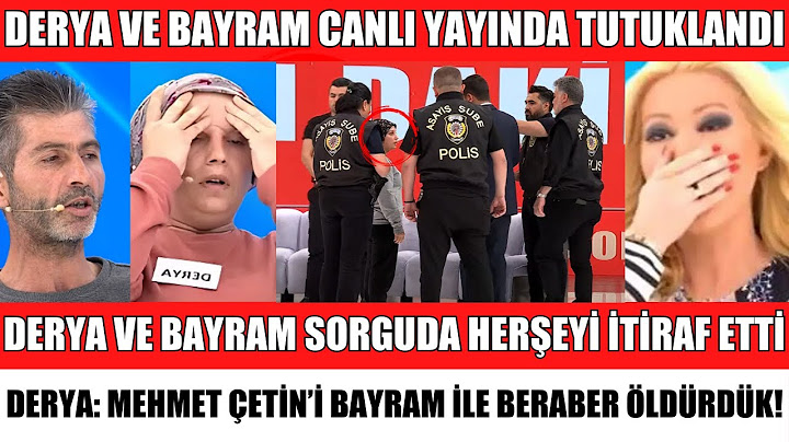 MÜGE ANLI BAYRAM AKÇAY VE DERYA KOR TUTUKLANDI SORGUDA CİNAYETİ BÖYLE İTİRAF ETTİ MEHMET ÇETİN OLAYI