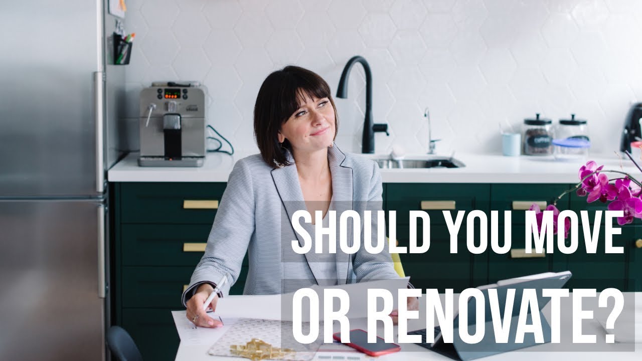 Should You Move Or Renovate Your House? - YouTube