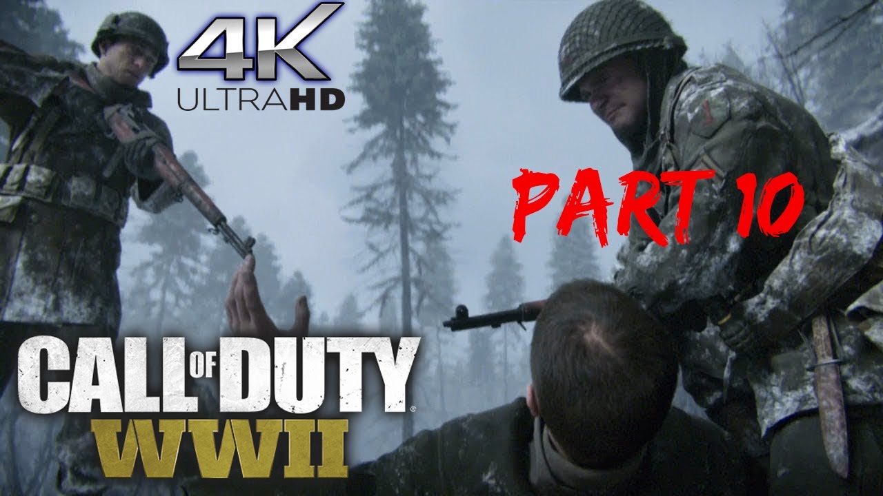 Call Of Duty World War II Walkthrough Gameplay Part 10 [4K] - YouTube