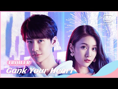 🎮Official Trailer | Gank Your Heart | iQiyi Romance