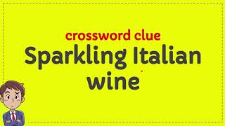 Sparkling Italian wine crossword clue