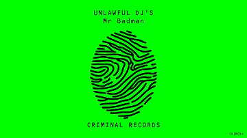 Unlawful DJ's - Mr Badman