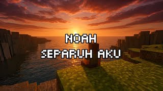 Noah - separuh aku | Official musik lirik. | Sebuah lirik.