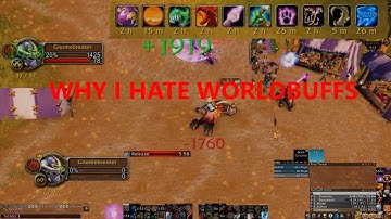 I hate worldbuffs and mages