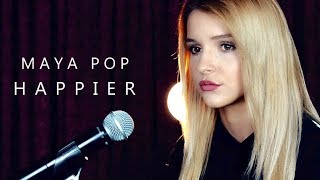 HAPPIER - Ed Sheeran (Versiune in limba romana) || MAYA Pop (Cover) chords