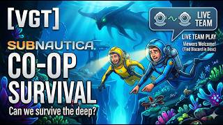 [VGT] Subnautica 2: Deep in-to the dark sea - Co-Op - S01e08 Live Gameplay