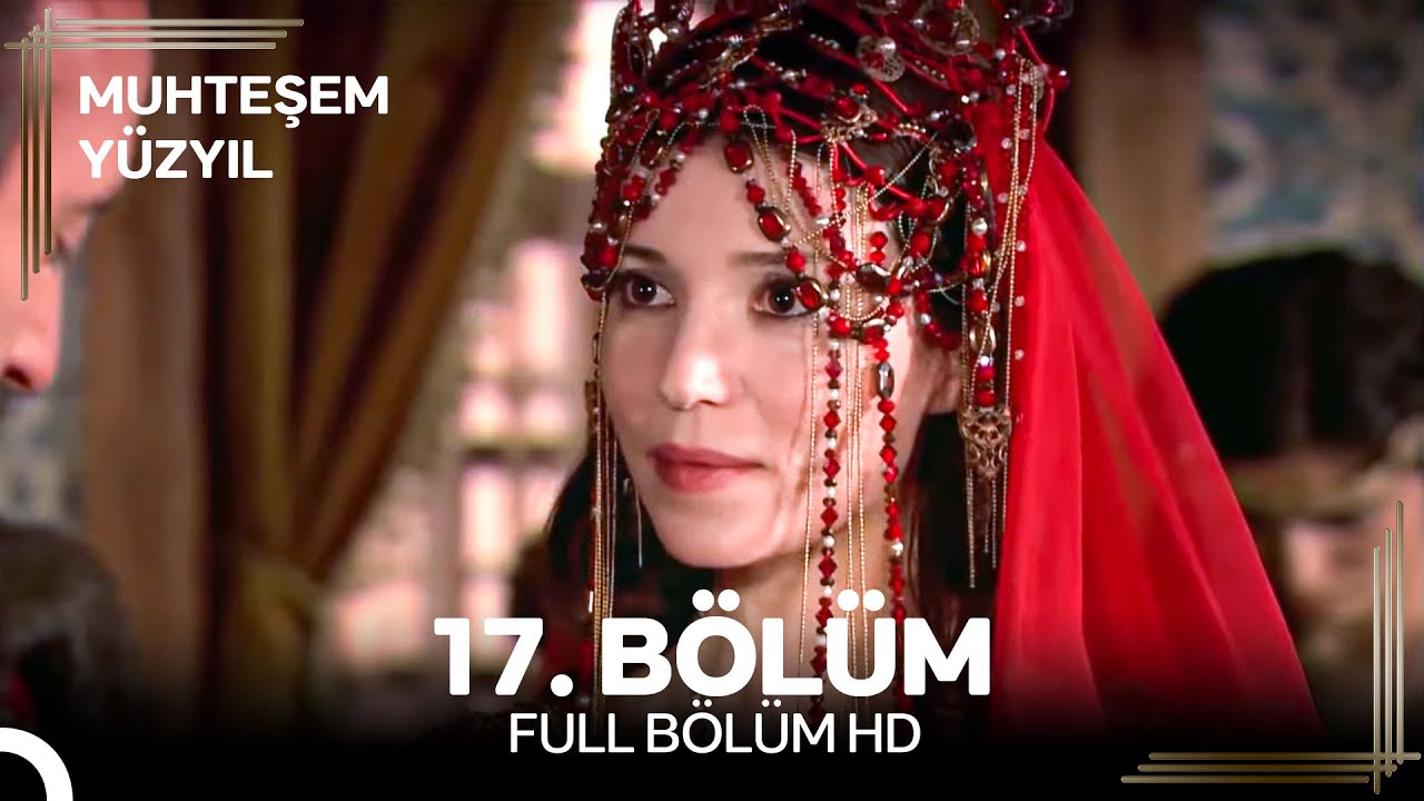 Muhteşem Yüzyıl 17. Bölüm #Yeniden