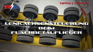 Lenkachsensteuerung beim Flachbetauflieger // Tipps, Tricks und Tutorials