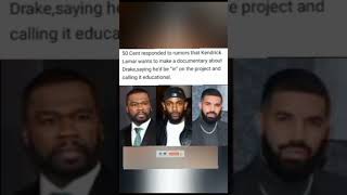 50 Cent Says He's "In" If Kendrick Lamar Makes a Drake Documentary #50Cent #KendrickLamar #Drake
