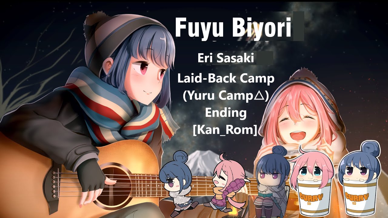 Stream Yuru Camp△ (ED / Ending FULL) - [Furu Biyori / Eri Sasaki