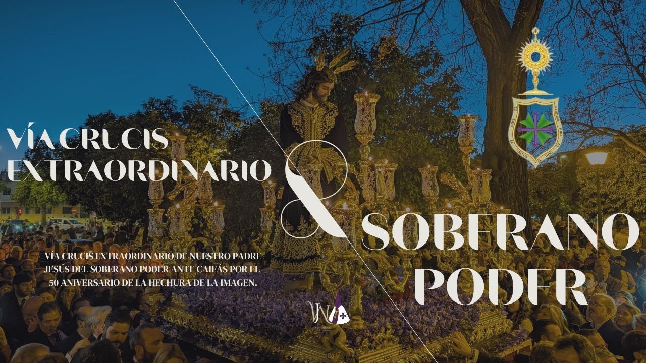 Vía Crucis extraordinario Nuestro Padre Jesús del Soberano Poder ante Caifás