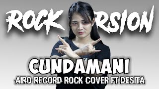 Cundamani (Denny Caknan) Airo Record Rock Cover Ft Desita