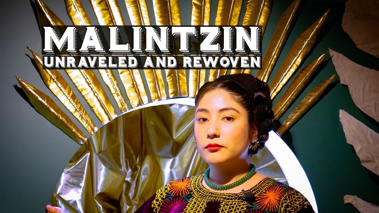 Malintzin Unraveled and Rewoven
