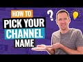 YouTube Channel Names - 6 Steps to Pick Your Channel Name!