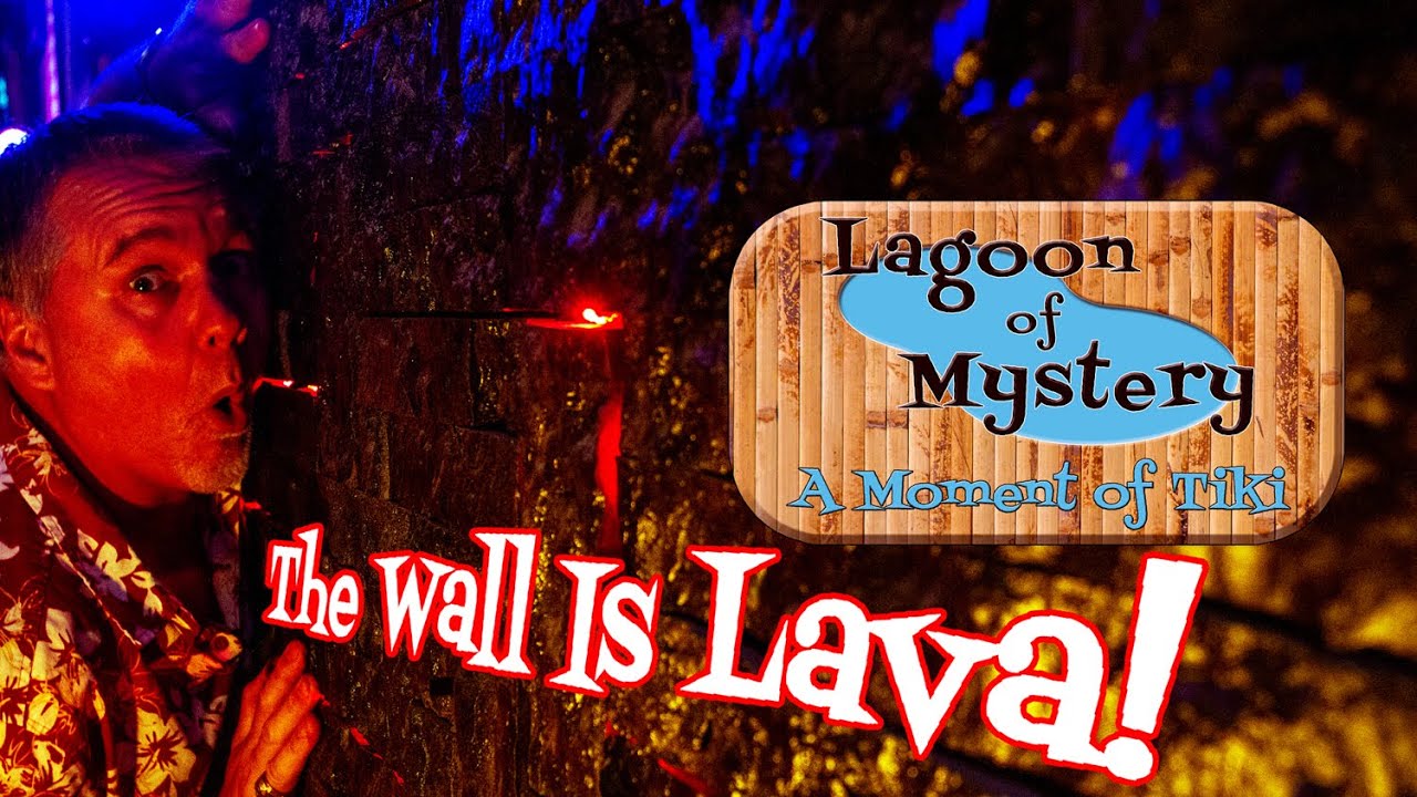 The Wall Is Lava - A Moment of Tiki Episode 29