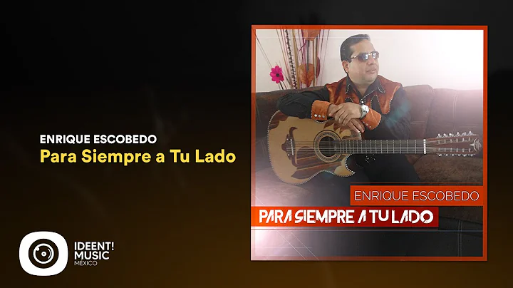 Enrique Escobedo - Para Siempre A Tu Lado (Album C...