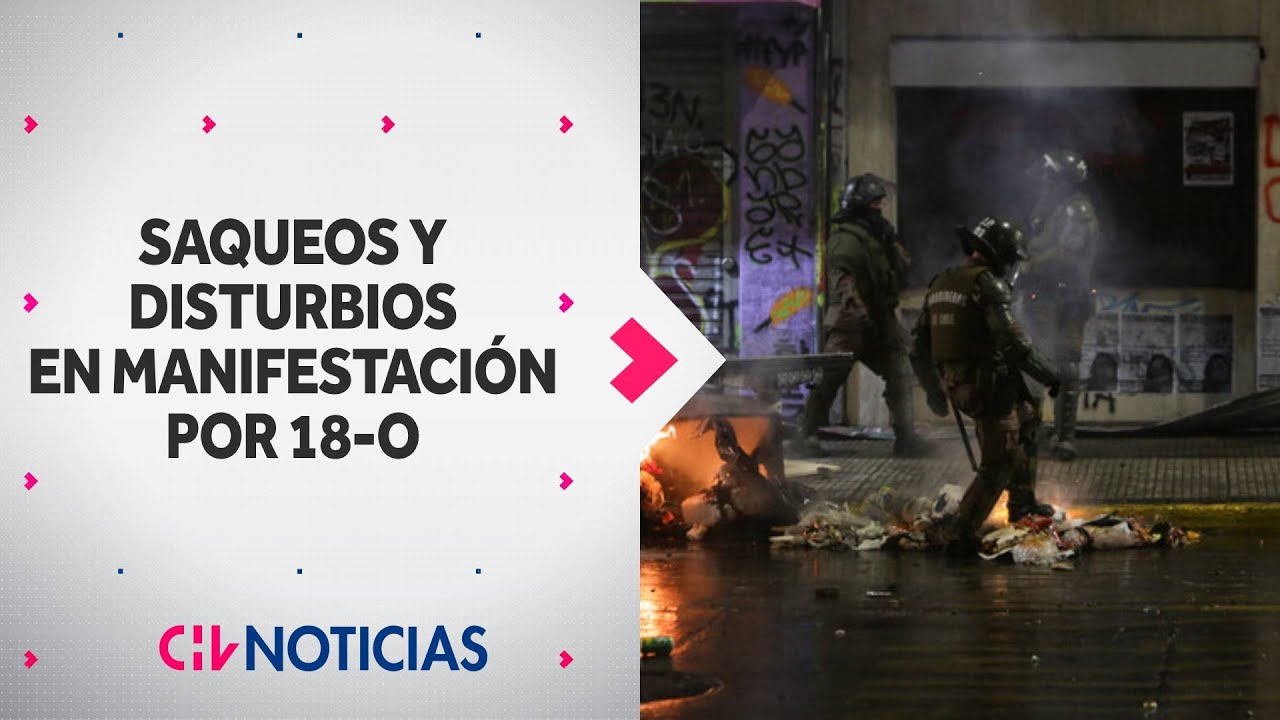 SAQUEOS E INCIDENTES AISLADOS marcan nuevo aniversario del estallido social - CHV Noticias