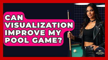 Can Visualization Improve My Pool Game? - Billiards Hustlers