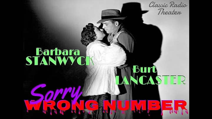 "Sorry, Wrong Number" [remastered] BARBARA STANWYCK, BURT LANCASTER  Classic Radio Theater