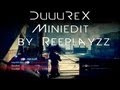 Duuurex  miniedit  by reeplayzz