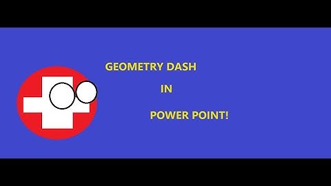 Geometry dash power point by Gd Blu3 (Read the descripsion)