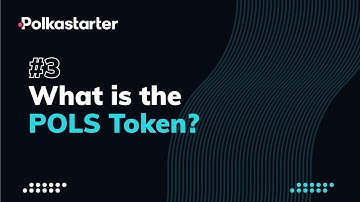 What is the POLS token? | Learn With Polkastarter