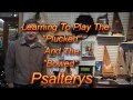 Learning to Pluck The  Bowed Psaltery