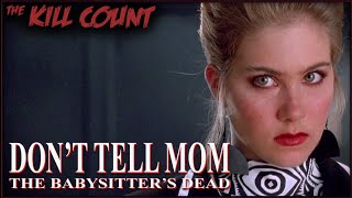 Don&#39;t Tell Mom the Babysitter&#39;s Dead (1991) KILL COUNT