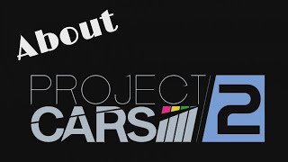 The Internet is Wrong about Project Cars 2