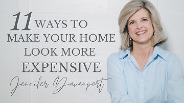 11 Ways to Make Your Home Look Expensive
