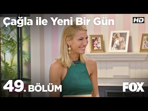 Çağla ile Yeni Bir Gün 49. Bölüm