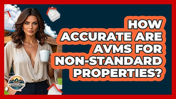 How Accurate Are AVMs For Non-standard Properties? - Home Investing Experts