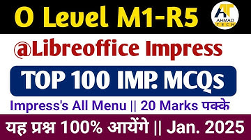 O Level M1R5.1 || Libreoffice Impress || Top 100 MCQs || Jan 2025 #ahamadtechnology