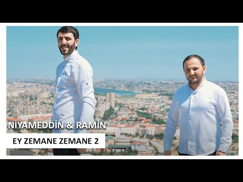 Niyameddin Umud &  Ramin Edaletoglu - Ey Zemane Zemane  2 (Official klip)