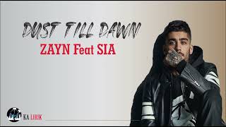 Dusk Till Dawn - ZAYN ft  Sia ( Lirik dan terjemahan )