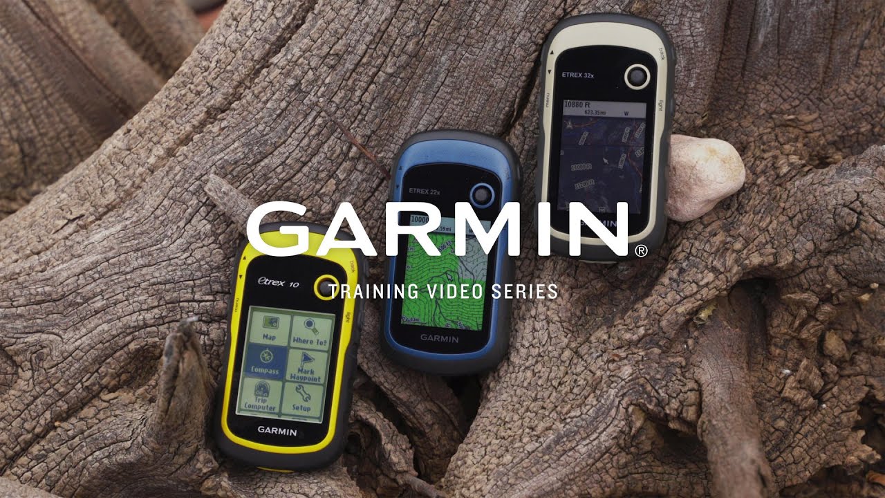 Garmin® Training Video - eTrex® Series Overview: eTrex 10, 22x, 32x 