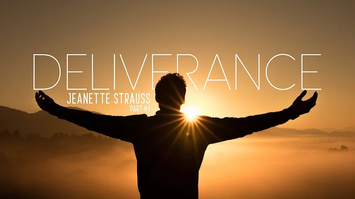 JEANETTE STRAUSS | DELIVERANCE PART#1