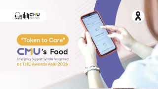 ‘Token to Care’: CMU’s Food Emergency Support System Recognized at THE Awards Asia 2026 screenshot 2