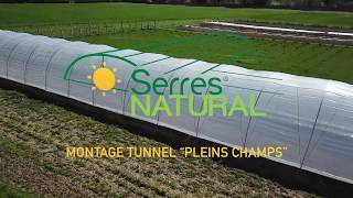 : MONTAGE TUNNEL PLEIN CHAMPS - SERRES NATURAL