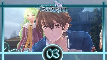 Trails into Reverie Playthrough (3) - One More Victory Lap