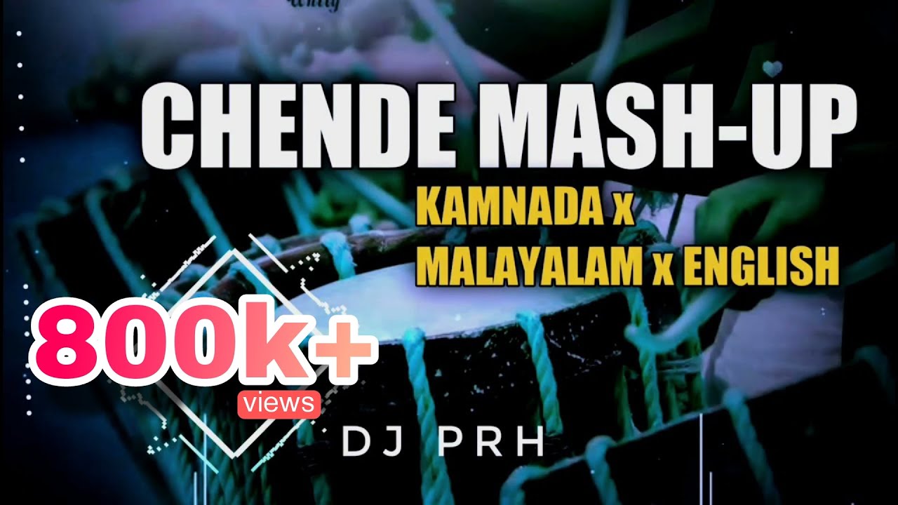 Chende Mashup Remix DJ PRH  2021 2022 Malayalam x English x Kannada  Chende remix dj  Dance mix