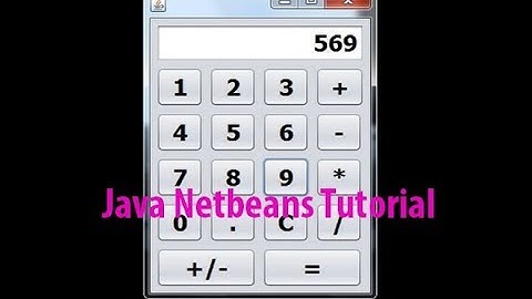 Java NetBeans Tutorial, How to Create a Calculator