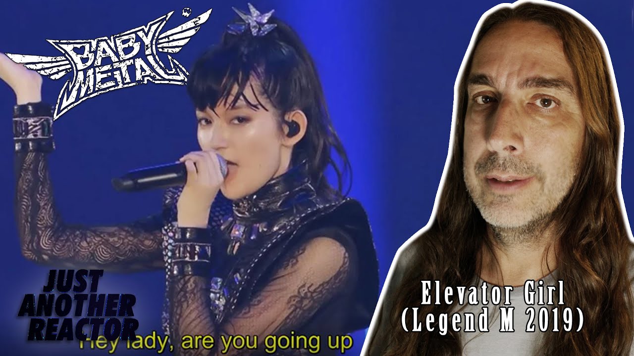 Just Another Reactor reacts to BabyMetal - Elevator Girl (Legend M 2019)