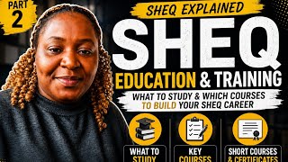 SHEQ Education: What you need to study to qualify in SHEQ.